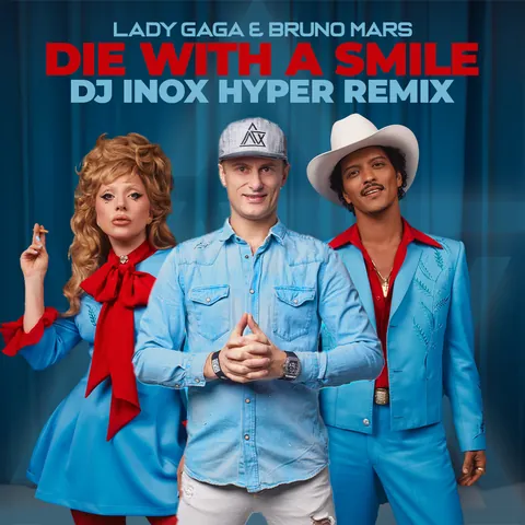 Die With A Smile (DJ Inox Hyper Remix) unofficial