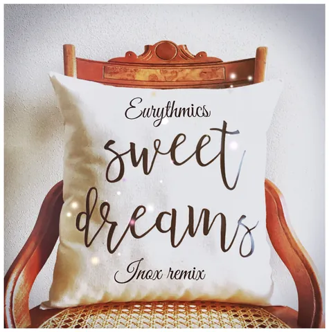 Sweet Dreams (DJ Inox Remix)