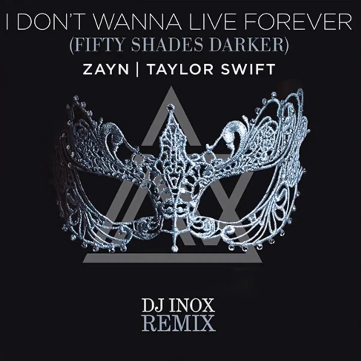 I Don't Wanna Live Forever (DJ Inox Remix)