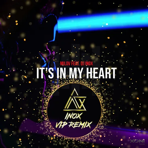 I’ts in My Heart (Inox Vip Remix)
