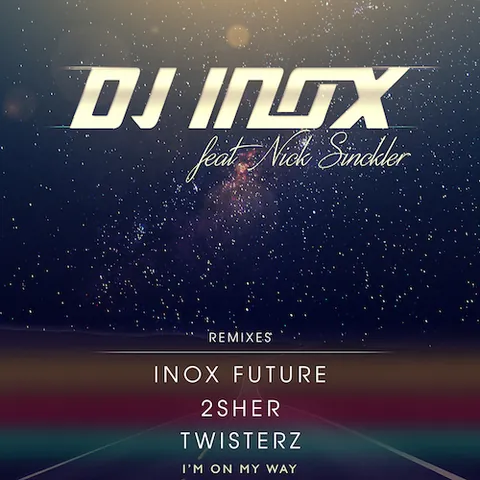 I'm On My Way (Inox Future Remix)