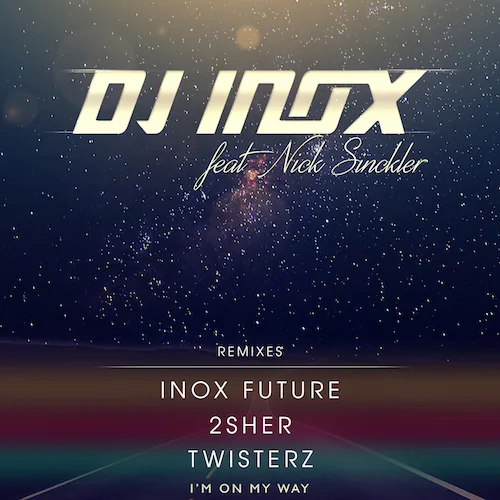 I'm On My Way (Inox Future Remix)
