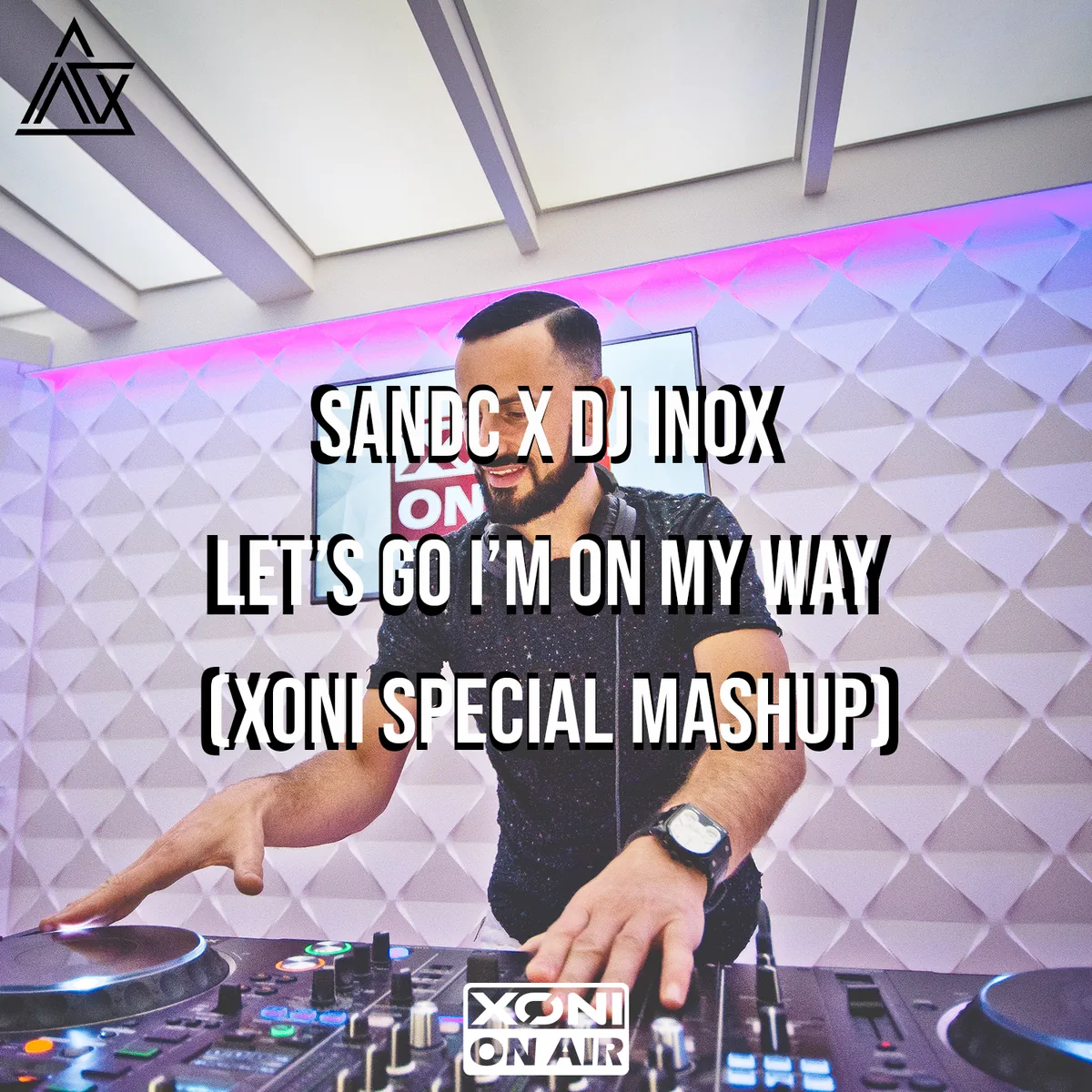 SANDC x DJ Inox- Let's Go I'M On My Way (DJ Inox Mashup)
