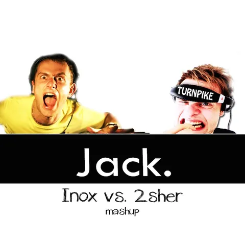 Jack From Turnpike (Inox Vs. 2sher Mashup)