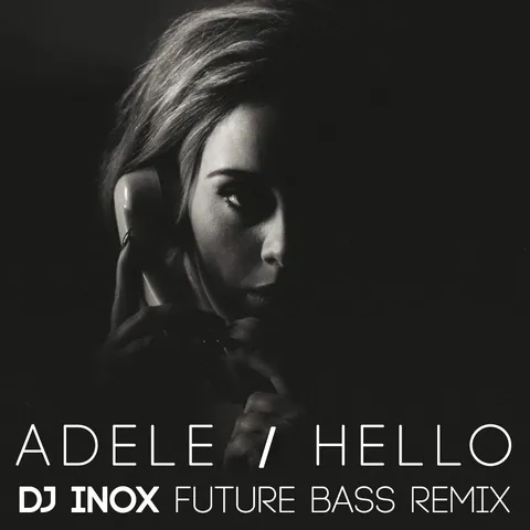 Hello (DJ Inox Future Bass Remix)