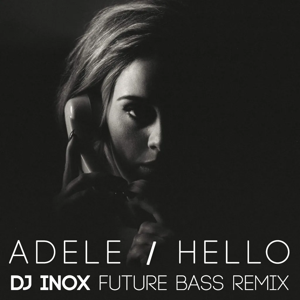 Hello (DJ Inox Future Bass Remix)